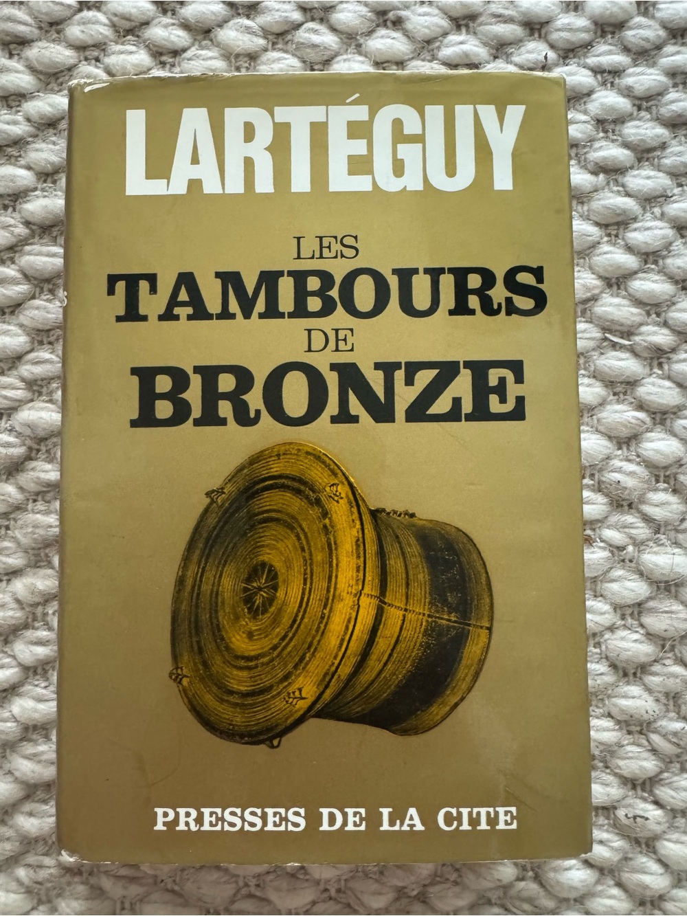 Livre roman - Les tambours de Bronze (Jean Lartéguy)